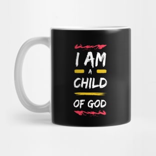 I Am A Child Of God | Christian Mug